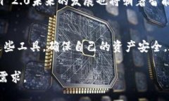 baioti如何轻松查找Tokenim 2.0地址资产/baiotiTokenim