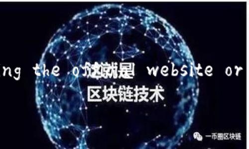This request seems to involve specific software updates or downloads that might not be public or widely accessible. I recommend checking the official website or relevant sources for the most accurate and safe information. Here’s a template for presenting information similar to your request:

TokenIM 2.0 官方最新下载与使用指南