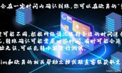 要将Tokenim转到欧易（OKEx），你可以按照以下步骤