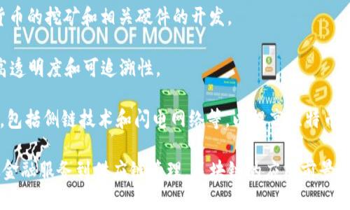 区块链技术近年来得到了广泛的应用，许多公司都在这个领域进行了探索和实践。以下是一些在区块链领域有重要贡献的公司：

1. **IBM**：IBM的区块链解决方案主要用于企业级应用，其IBM Blockchain平台为企业提供了一个架构，用于开发和管理区块链网络。

2. **微软**：微软通过Azure Blockchain Service提供区块链解决方案，允许开发者在其云平台上构建和管理区块链应用。

3. **以太坊基金会**：支持以太坊区块链发展，致力于推动以太坊技术的应用及其生态系统的发展。

4. **Ripple**：专注于金融行业，提供基于区块链的支付解决方案，旨在提升国际汇款的效率。

5. **Coinbase**：作为一家加密货币交易所，Coinbase也参与区块链技术的研究和应用，帮助用户进行数字资产的交易与存储。

6. **Chain**：专注于构建区块链基础设施，帮助企业创建和管理私有区块链网络。

7. **Hyperledger**：一个开源项目，旨在通过多家企业合作，共同推进区块链技术在企业中的应用。

8. **Bitfury**：不仅提供区块链技术服务，还涉足加密货币的挖矿和相关硬件的开发。

9. **VeChain**：专注于供应链管理，通过区块链技术提高透明度和可追溯性。

10. **Blockstream**：专注于比特币和相关技术的开发，包括侧链技术和闪电网络等，以提高比特币的可扩展性。

这些公司各自在区块链的不同领域中发挥着重要作用，从金融服务到供应链管理，区块链的应用前景广阔。随着技术的发展，未来还会有更多公司进入这个领域。