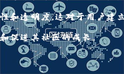 Tokenim（可能是指Tokenomy）是一种区块链技术和生态系统，其主要用途通常包括以下几个方面：

1. **数字资产交易**：Tokenim平台允许用户进行各种数字资产的交易，包括数字货币和代币，使用户能够灵活地进行投资和交易。

2. **代币发行和管理**：用户或项目方可以在Tokenim上发行自己的代币，并通过该平台管理这些代币。这对于那些希望进行众筹或建立特定生态系统的企业尤为重要。

3. **流动性提供**：Tokenim为用户提供流动性支持，让他们能够方便地买入或卖出资产。流动性是数字资产市场的关键因素之一，它能帮助用户以相对公平的价格进行交易。

4. **去中心化金融（DeFi）服务**：Tokenim往往结合DeFi的特点，为用户提供借贷、质押等金融服务，让用户能在区块链上实现更多的金融活动。

5. **社区治理**：一些平台允许持有Tokenim代币的用户参与平台的治理，通过投票等方式影响平台的决策和发展方向。

6. **增强安全性及透明度**：Tokenim利用区块链技术，确保交易的安全性和透明度。这对于用户建立信任和参与交易至关重要。

7. **营销与推广**：通过Tokenim，项目方可以借助代币奖励来吸引用户和促进其社区的成长。

如果你想了解Tokenim的具体应用场景和优势，欢迎提出更详细的问题。