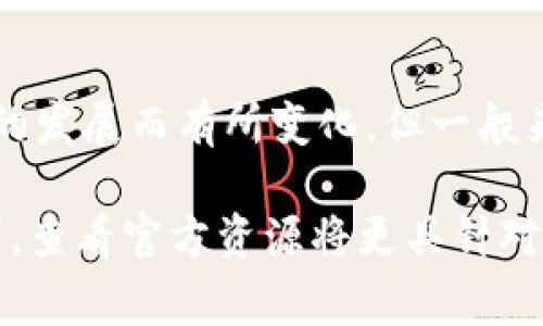 Tokenim 是一个提供数字资产管理平台的服务，用户可以在其中存储和管理多种虚拟货币。Tokenim所支持的币种可能会随着平台的发展而有所变化，但一般来说，常见的加密货币如比特币（BTC）、以太坊（ETH）、瑞波币（XRP）、链链（LINK）和各种稳定币（如 USDC、USDT）通常都是它们支持的。

为了获得最新的Tokenim支持的币种信息，建议直接访问Tokenim的官方网站或查看其相关的更新公告。如果你有特定的币种或需求，查看官方资源将更具针对性和准确性。