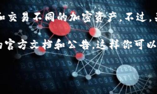 截至我最近的信息更新，Tokenim是一种加密货币或数字资产的管理和交易平台，你可以通过它来管理和交易不同的加密资产。不过，关于Tokenim可以导入的钱包具体金额通常取决于平台的政策、市场的波动性以及用户的实际持有情况。

如果你想了解Tokenim可以导入多少钱包，建议直接访问Tokenim的官方网站或者相关社区，查阅最新的官方文档和公告，这样你可以获取更准确和及时的信息。同时，可以了解其他用户的反馈和经验，以便做出更明智的决策。

如果你有特定的问题或者需要更详细的信息，请提供更多上下文或细节，我会尽力帮助你。