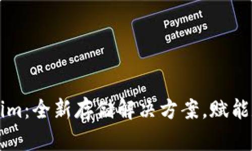 ### Tokenim：全新存储解决方案，赋能数字资产管理